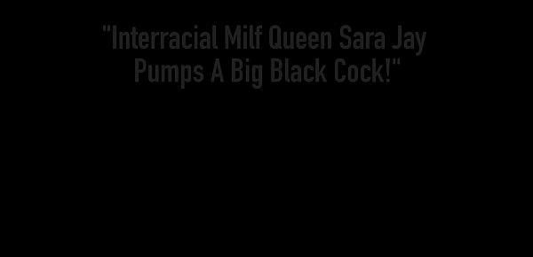  Interracial Milf Queen Sara Jay Pumps A Big Black Cock!